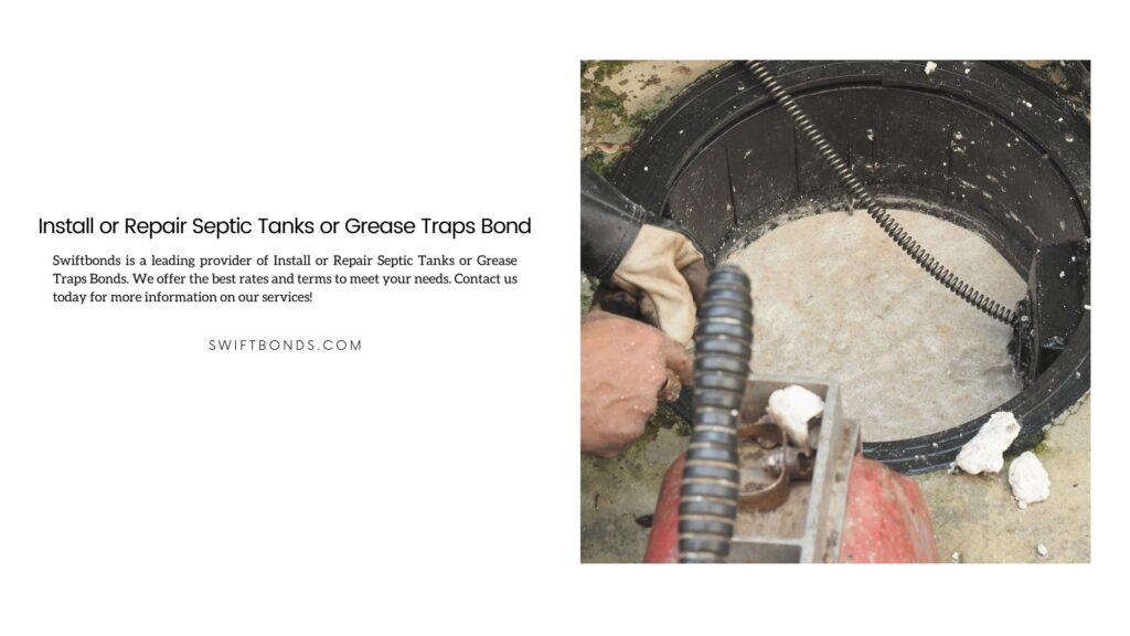 Install or Repair Septic Tanks or Grease Traps Bond - Drain cleaning. Plumber rapairing clogged grease trap with auger machine.