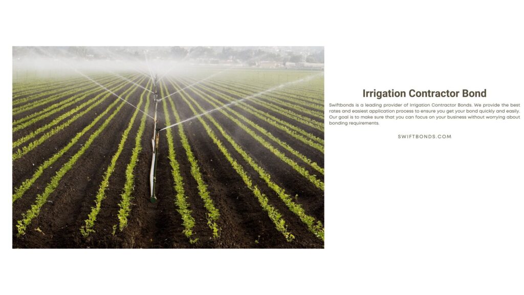 Irrigation Contractor Bond - Large scale irrigation of strawberry fields in ventura county.