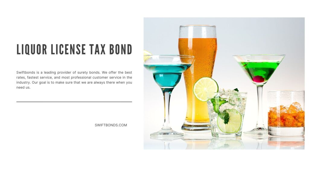 Liquor License Tax Bond - The images shows alcohol drinks in glasses.