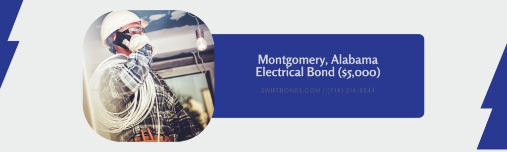 Montgomery, AL-Electrical Bond ($5,000) - The banner shows electrical contractor making phone conversation with the owner.