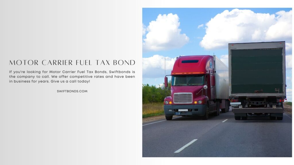 Motor Carrier Fuel Tax Bond - Trucks transporting freight on the country highway.