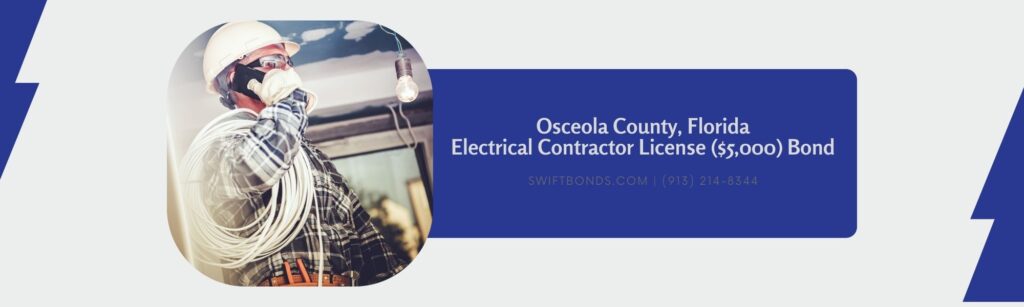 Osceola County, FL-Electrical Contractor License ($5,000) Bond - The banner shows electrical contractor making phone conversation with the owner.
