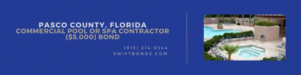 Pasco County, FL-Commercial Pool or Spa Contractor ($5,000) Bond - Desert oasis pool and spa.