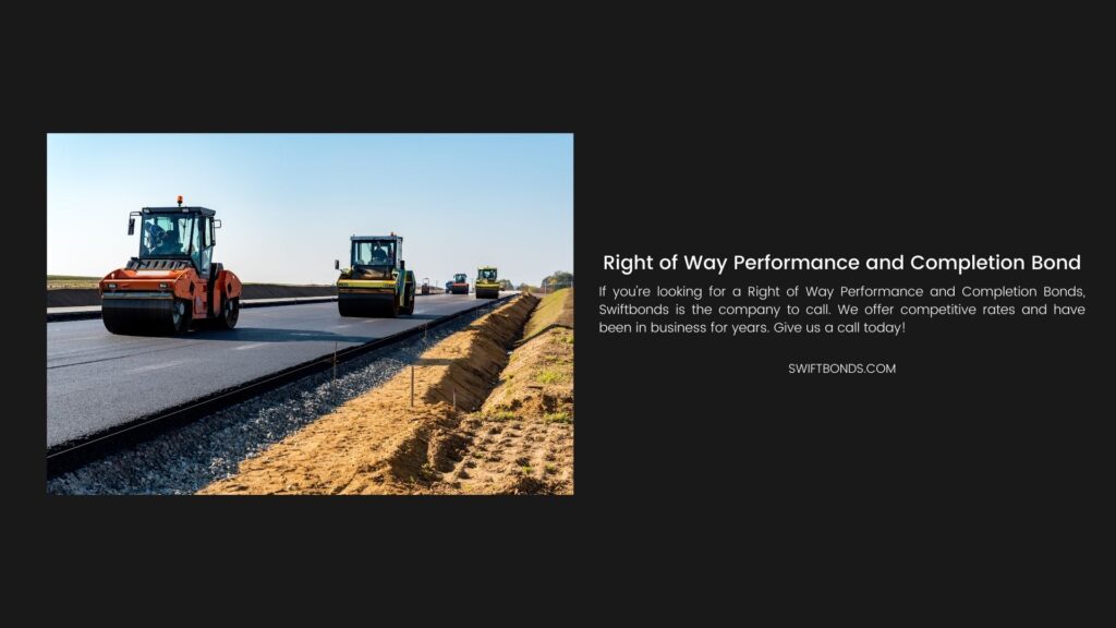 Right of Way Performance and Completion Bond - The image shows a newly build road on a highway, contractors and bulldozers working.