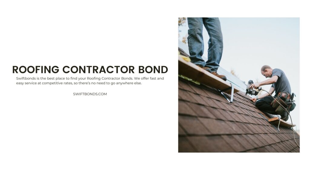 Roofing Contractor Bond - A roofer and crew work on putting in new roofing shingles.