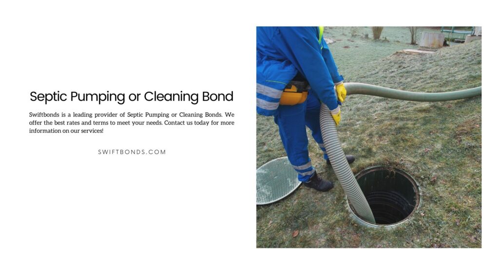 Septic Pumping or Cleaning Bond - Emptying household septic tank. Cleaning sludge from septic system.
