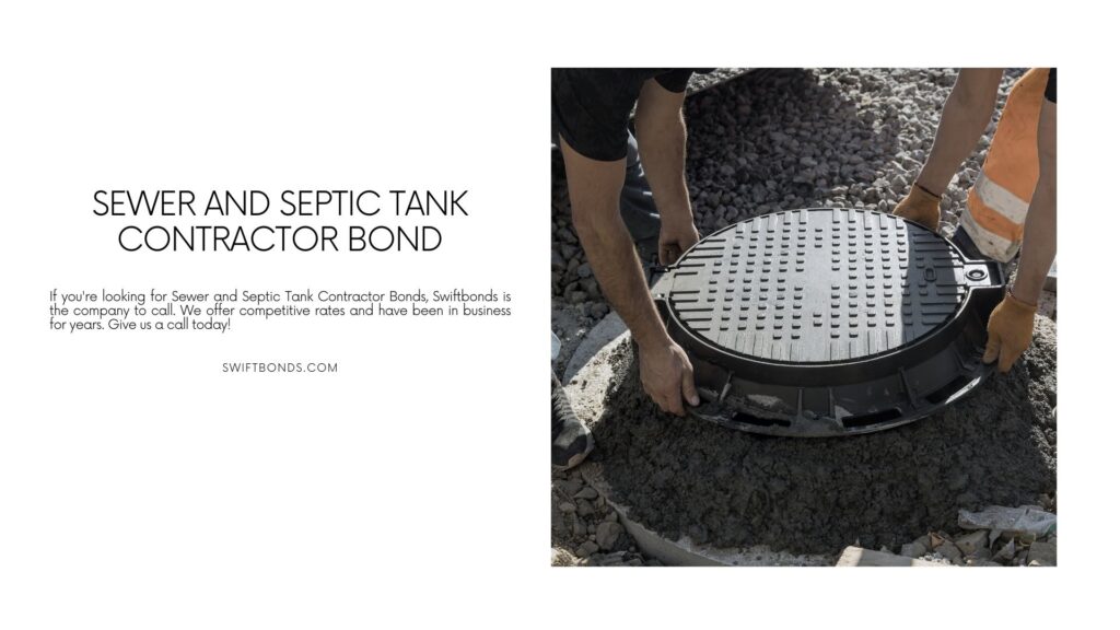 Sewer and Septic Tank Contractor Bond - A worker install a sewer manhole on a septic tank made of concrete rings.