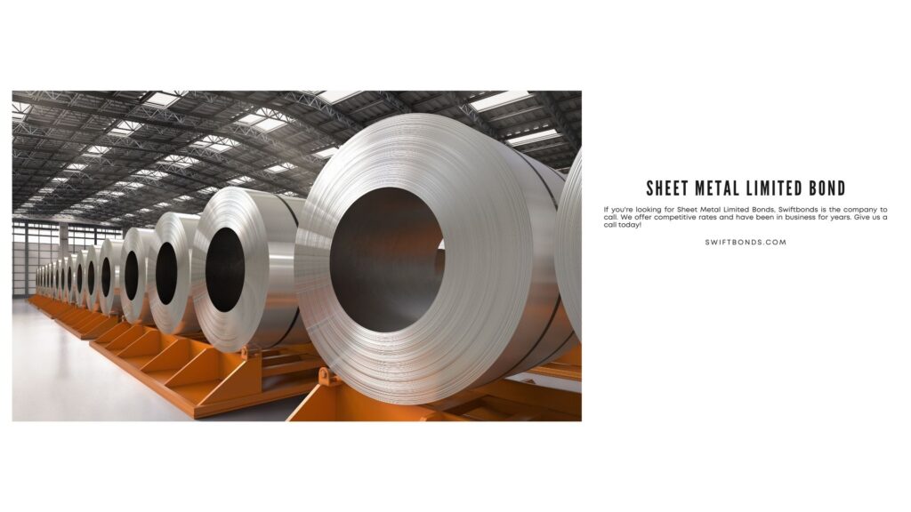 Sheet Metal Limited Bond - Roll of sheet metal.