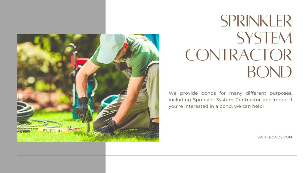 Sprinkler System Contractor Bond - Lawn sprinklers installtion by professional technician in the house of his client.