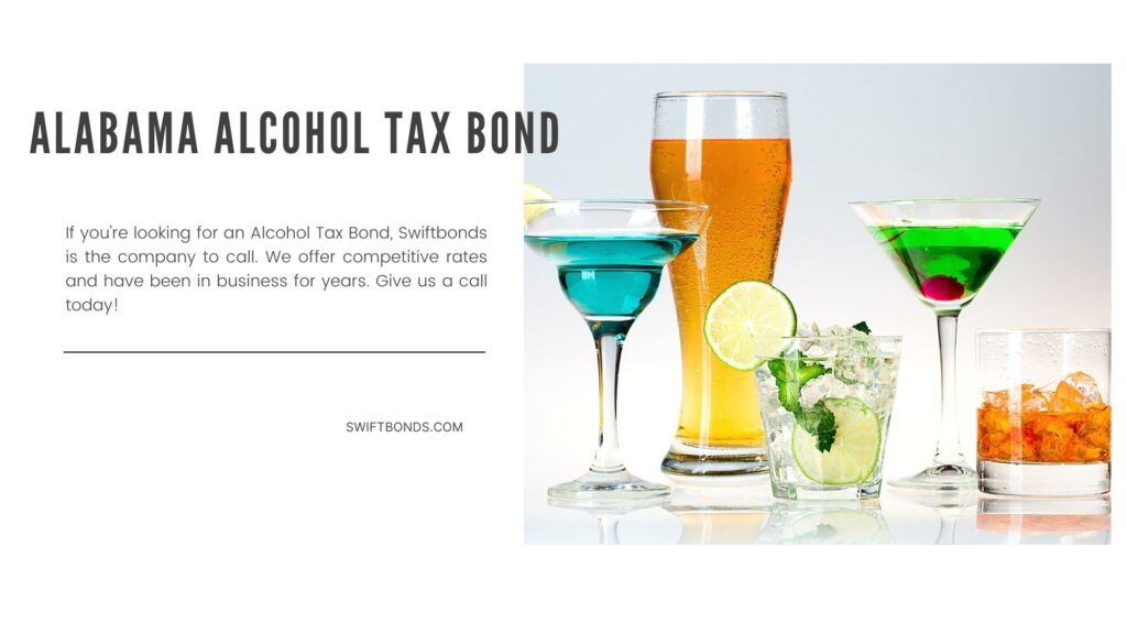 Alabama Alcohol Tax Bond - The images shows alcohol drinks in glasses.