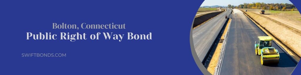 Bolton, CT – Public Right of Way Bond - The banner shows a newly build and constructed road on a highway.