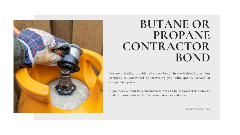 Butane or Propane Contractor Bond - Propane gas installation for residential.