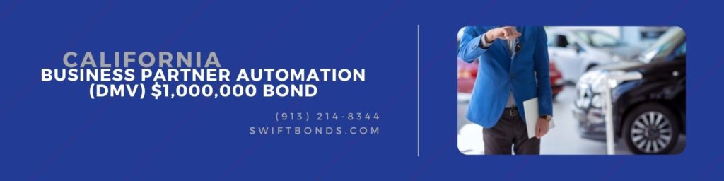California Business Partner Automation (DMV) $1,000,000 Bond - A person holding a car key and document in a car dealership saloon.