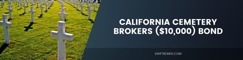 California Cemetery Brokers ($10,000) Bond - The banner shows an image of cemetery with a cross and a dark colored side of it.