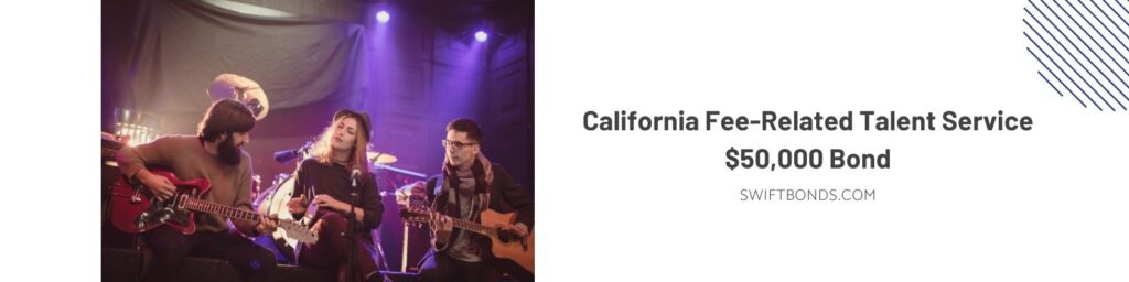 California Fee-Related Talent Service $50,000 Bond - Group of people, men, and woman, young band, playing music instrument indoor on stage.