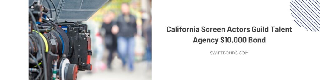 California Screen Actors Guild Talent Agency $10,000 Bond - Film industry, movie camera and filming.