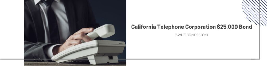 California Telephone Corporation $25,000 Bond - A close up of the telephone corporation manager picking or hanging up a telephone handset of a white landline phone.