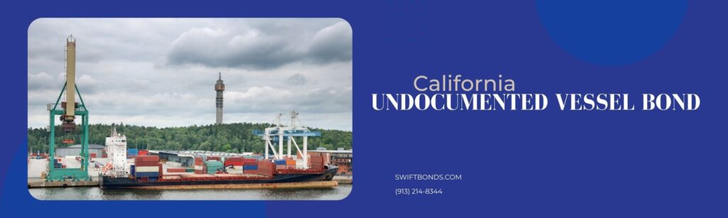 California Undocumented Vessel Bond - Vessel dock in a container port.