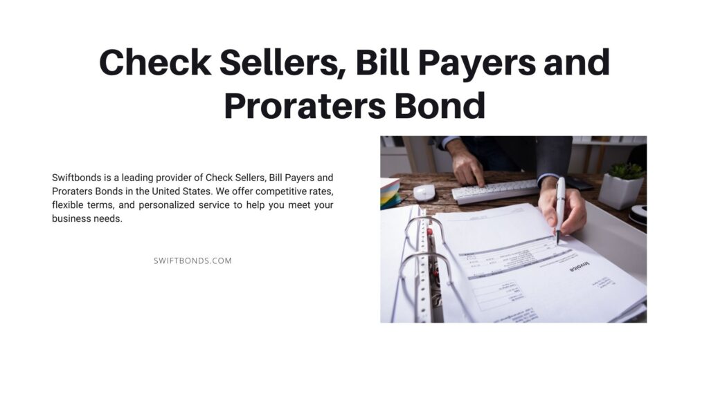 Check Sellers, Bill Payers and Proraters Bond - Officer's hand checking bill on wooden desk.