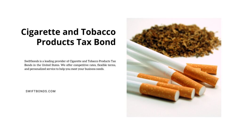 Cigarette and Tobacco Products Tax Bond - Picture of cegarette tubes and tobacco.