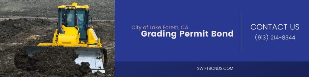 City of Lake Forest, CA – Grading Permit Bond - Bulldozer during earthworks at construction site.