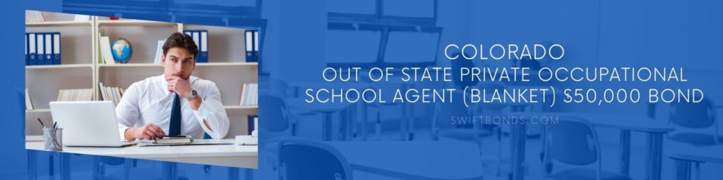 Colorado Out of State Private Occupational School Agent (Blanket) $50,000 Bond - A private occupational school agent staring at the sorrounding while holding his chin.
