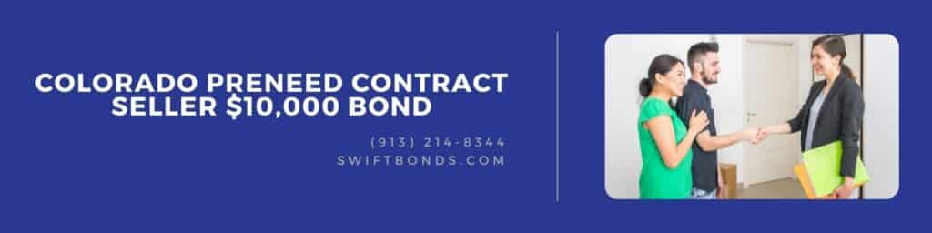 Colorado Preneed Contract Seller $10,000 Bond - An agent having a deal with a client about preneed contract.