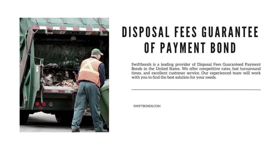 Disposal Fees Guarantee of Payment Bond - Waste management worker positions green bin on the automatic dumper at the back of the truck.