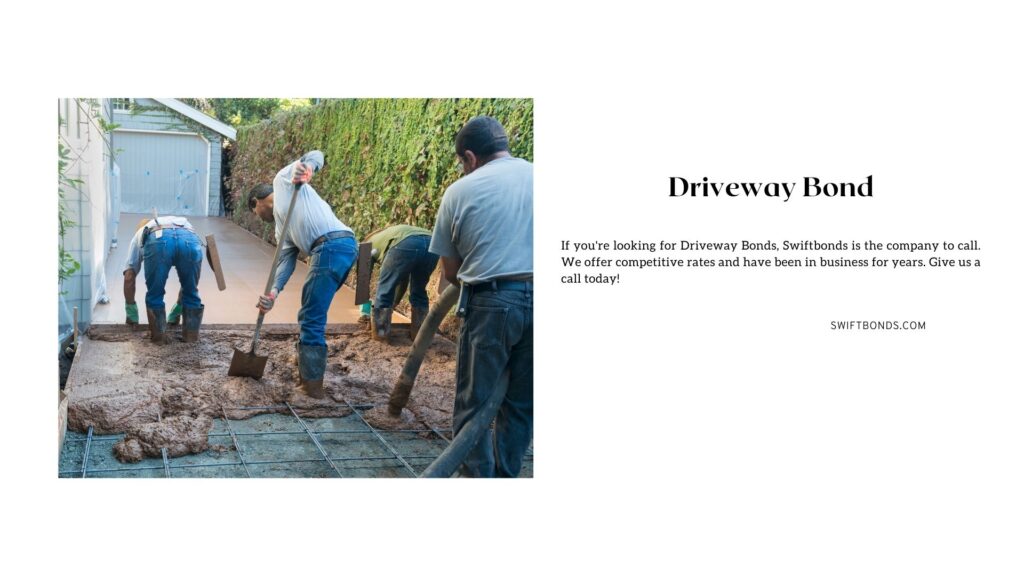 Driveway Bond - Construction workers building a new cement driveway. Hose is pouring wet cement while others shovel and level.