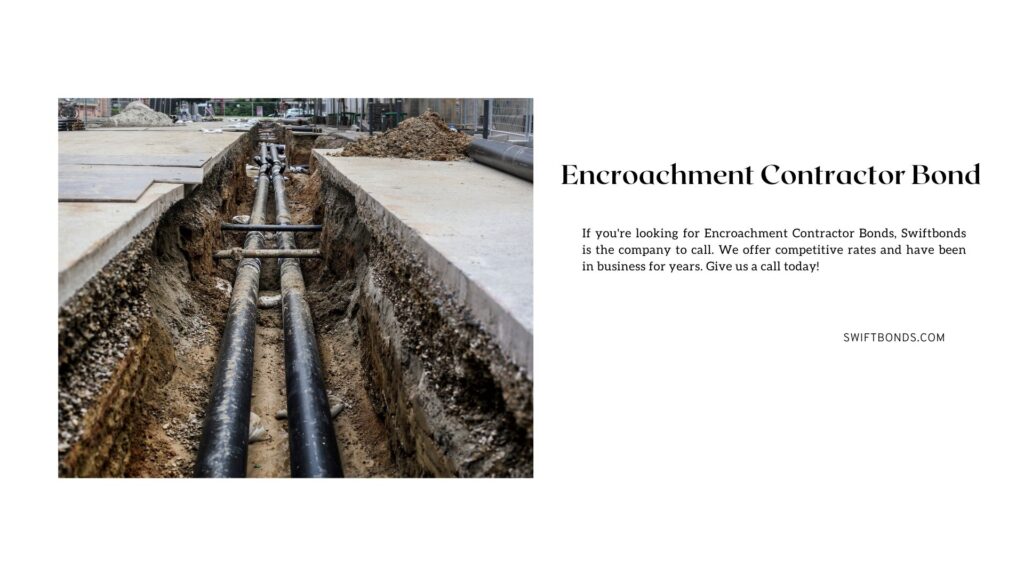 Encroachment Contractor Bond - Repairing heating and other pipeline on the street.