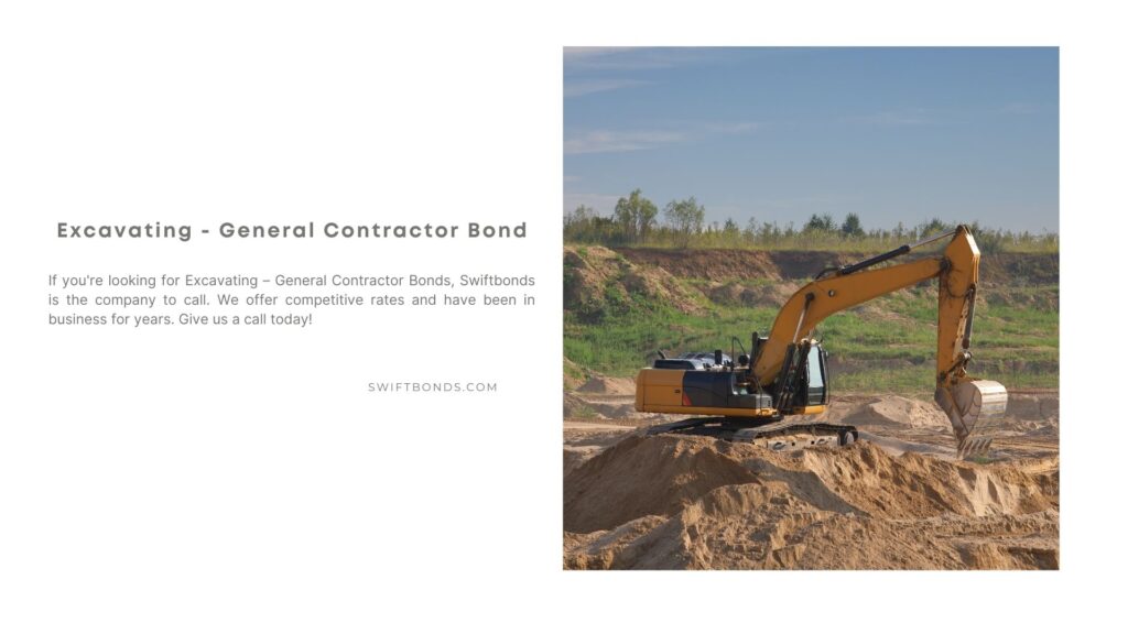 Excavating – General Contractor Bond - Loader excavator machine doing earthmoving work.