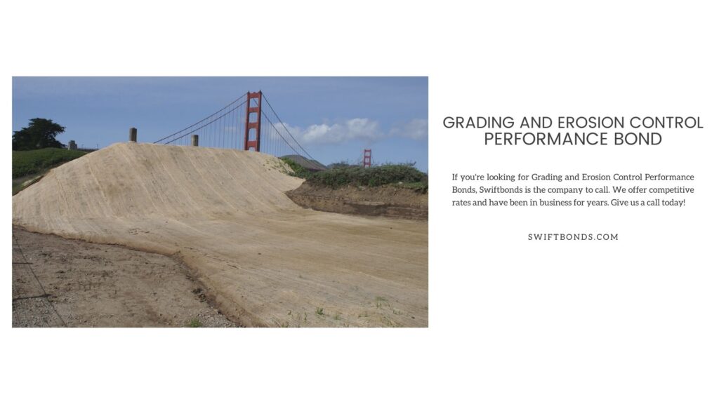 Grading and Erosion Control Performance Bond - An area of erosion control near san francisco bridge.