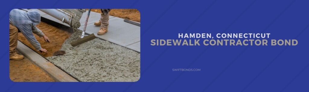 Hamden, CT – Sidewalk Contractor Bond - Pouring cement during concrete new sidewalk.