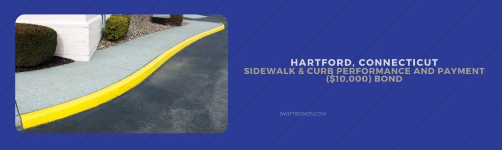 Hartford, CT – Sidewalk & Curb Performance and Payment ($10,000) Bond - Newly painted yellow sidewalk curb.