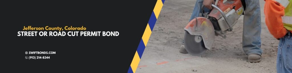 Jefferson County, CO – Street or Road Cut Permit Bond - Construction worker cuts street with a circular saw.