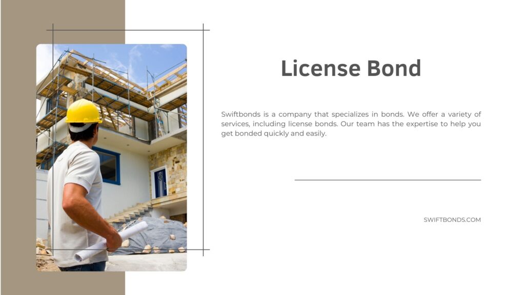 License Bond - The image shows a contractor with blueprints while looking at his constrcuted two story house.