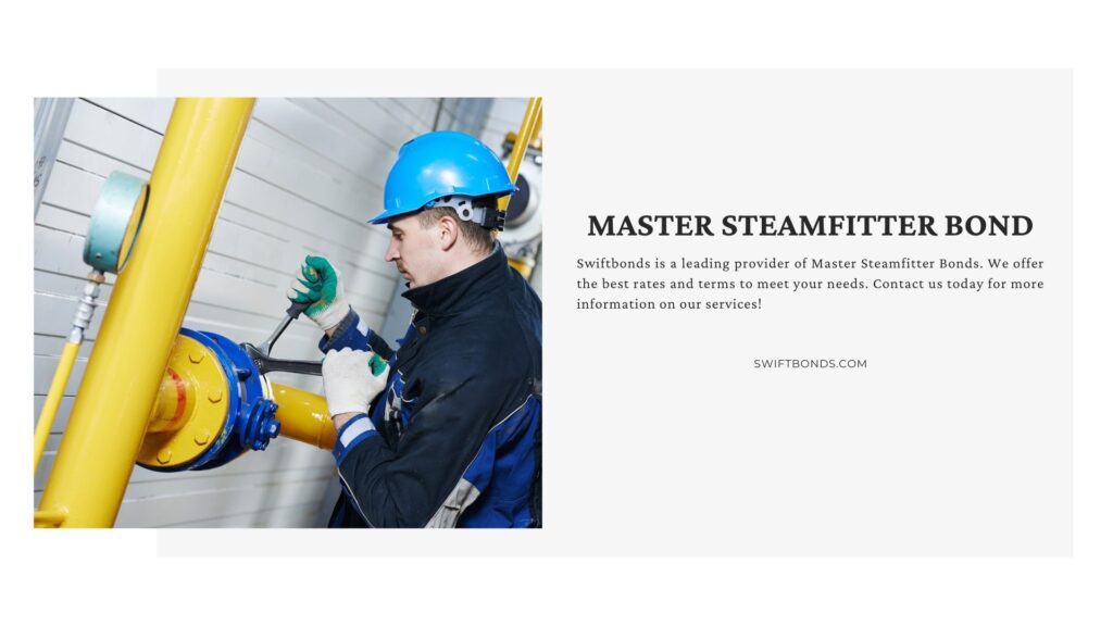 Master Steamfitter Bond - Industrial steamfitter or pipefitter worker doing installation works.