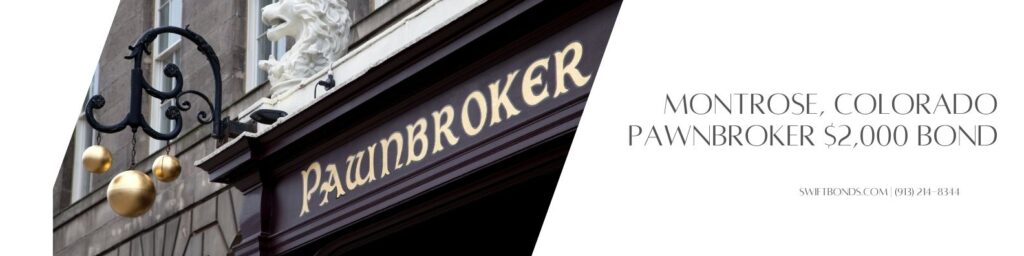 Montrose, CO - Pawnbroker $2,000 Bond - Pawnbroker shop with traditional sign - three gold balls.