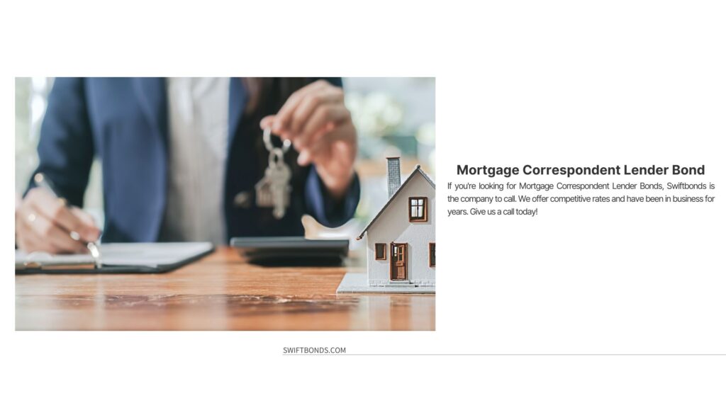Mortgage Correspondent Lender Bond - A woman at the office showing a house key and a contract document on a table with a miniature house.