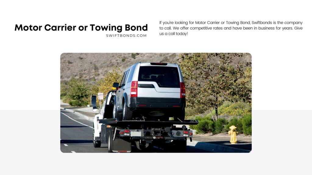 Motor Carrier or Towing Bond - A tow truck towing a silver suv on a highway.