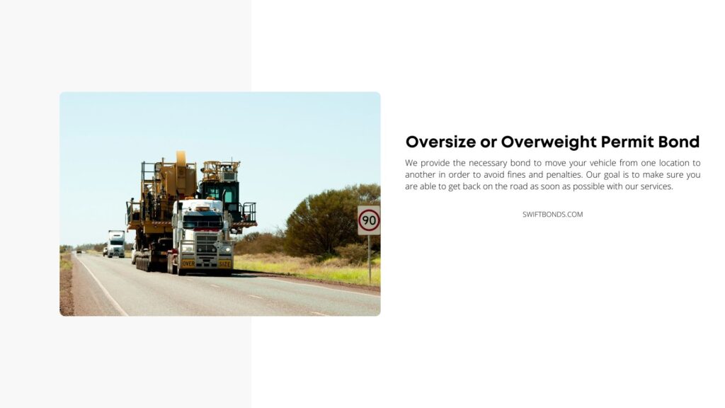 Oversize or Overweight Permit Bond - Oversize and overweight machinery being transport by a truck or hauler on a highway.