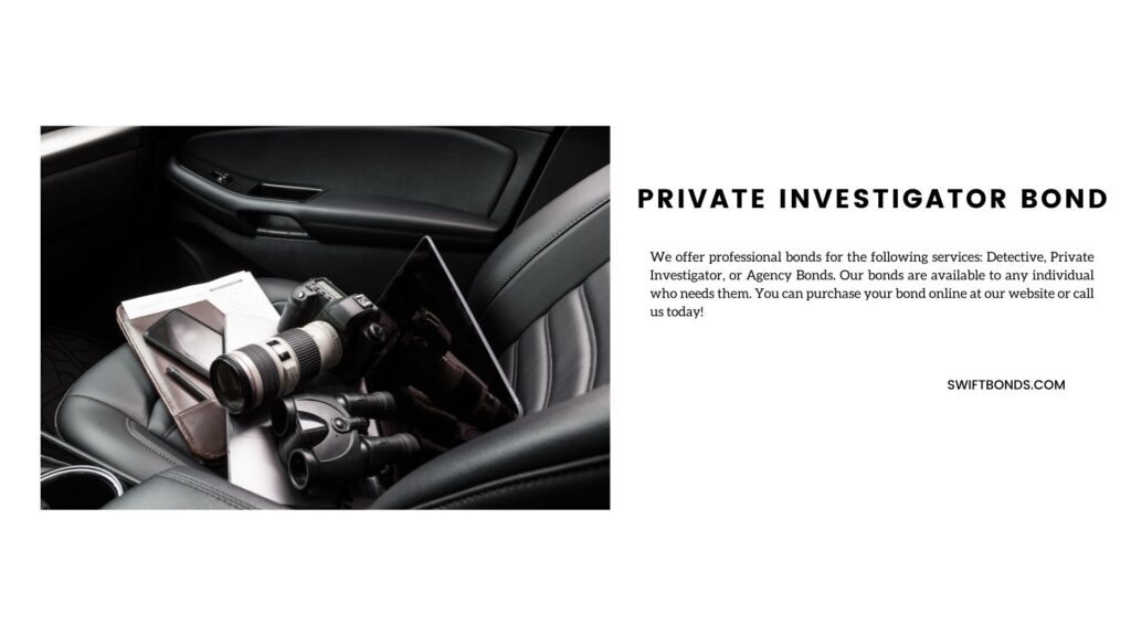 Private Investigator Bond - Tools for private investigation including camera, smartpohone, laptop and binoculars.
