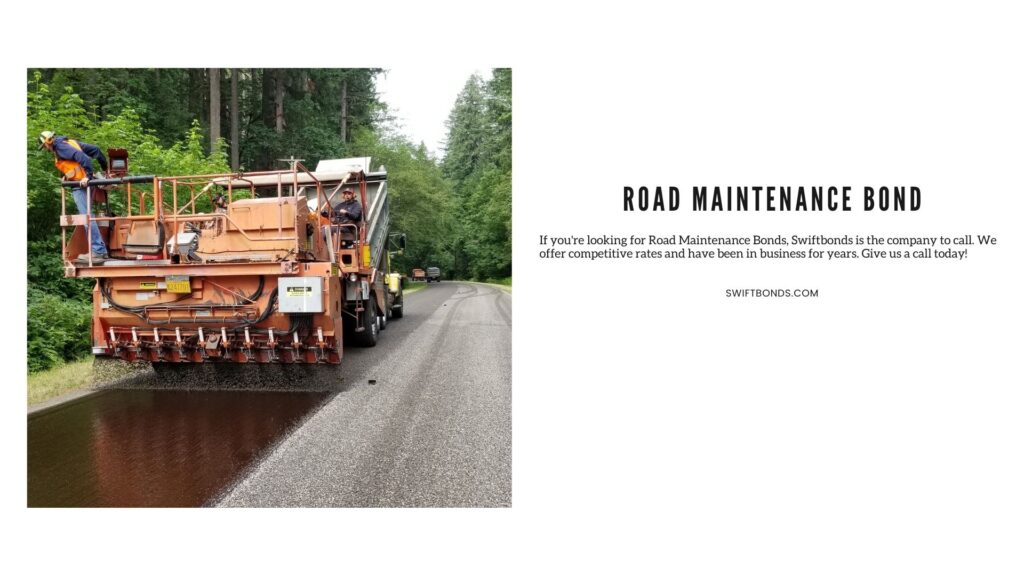 Road Maintenance Bond - Road under maintenance with asphalt and truck machine with workers.