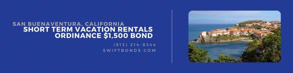 San Buenaventura, CA – Short Term Vacation Rentals Ordinance $1,500 Bond - Seaside vacation rentals.