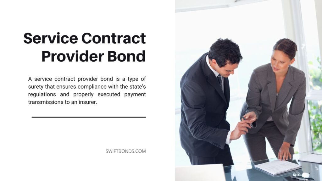 Service Contract Provider Bond - Person who is about to sign a service contract.