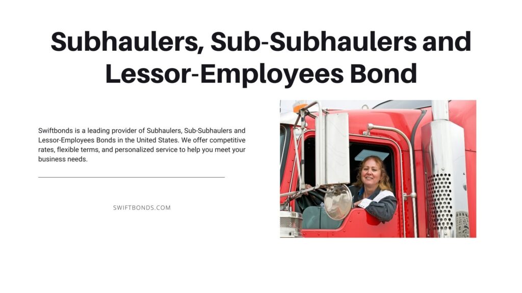 Subhaulers, Sub-Subhaulers and Lessor-Employees Bond - Woman truck driver leaning out the drivers side window.