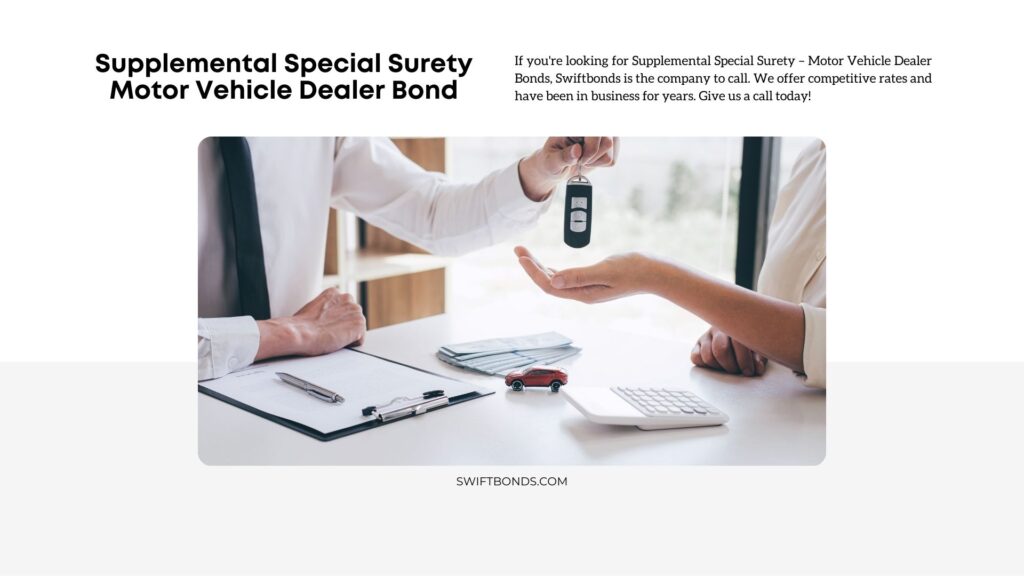 Supplemental Special Surety – Motor Vehicle Dealer Bond - Car dealer giving client car keys.