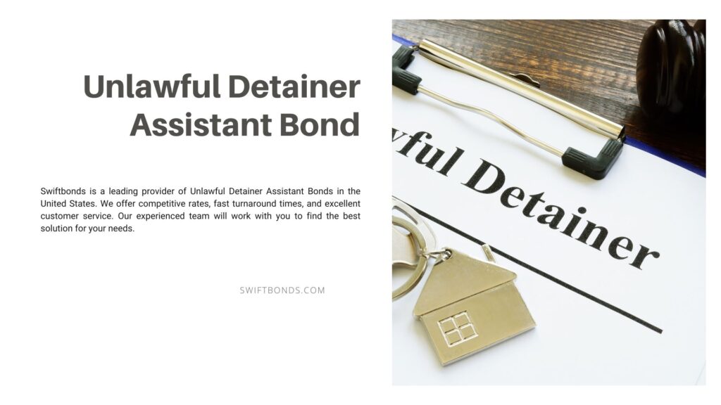 Unlawful Detainer Assistant Bond - Unlawful detainer papers, house key and gavel in the court.