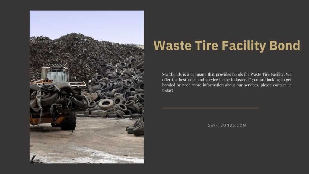 Waste Tire Facility Bond - Old tires prepared for recycling at the facility.