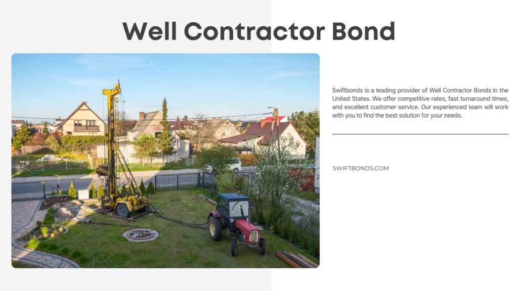 Well Contractor Bond - Digging water well for residential using water drilling machine.
